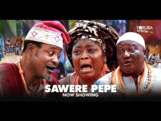 Download Sawere Pepe (2024) Latest Yoruba Movie