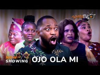 Download Ojo Ola Mi (2024) Latest Yoruba Movie