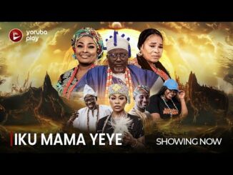 Download Iku Mama Yeye (2024) Latest Yoruba Movie