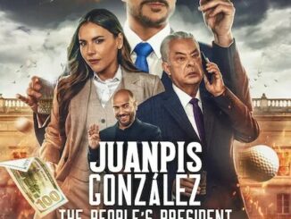 Download Juanpis González: The People’s President (2024) Movie